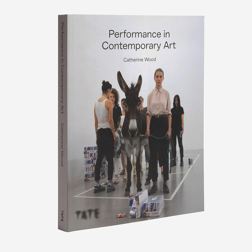Книга Performance in Contemporary Art, Tate Publishing