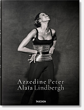 Книга Peter Lindbergh. Azzedine Alaia, Taschen