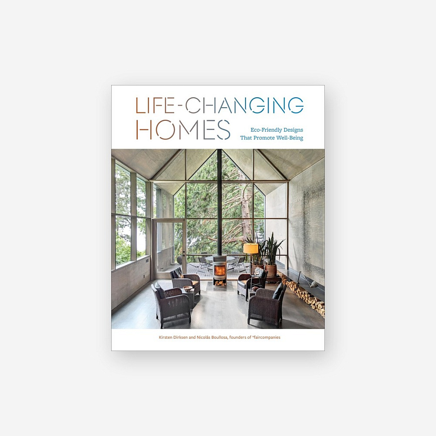 Книга Life-Changing Homes: Eco-Friendly Designs That Promote Well-Being, Abrams Books