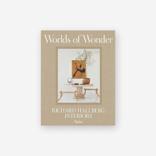 Книга Worlds of Wonder: Richard Hallberg Interiors, Rizzoli International Publications Inc.