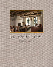 Книга Les Amandiers Home: Timeless Interiors, Beta-Plus Publishing
