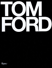 Книга Tom Ford, Rizzoli International Publications Inc.