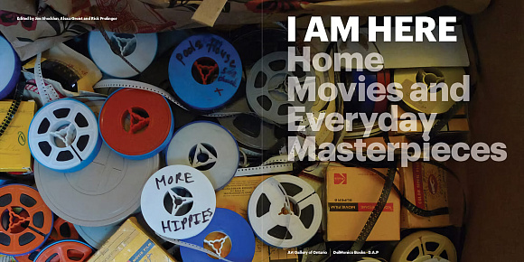 Книга I AM HERE: Home Movies and Everyday Masterpieces, 