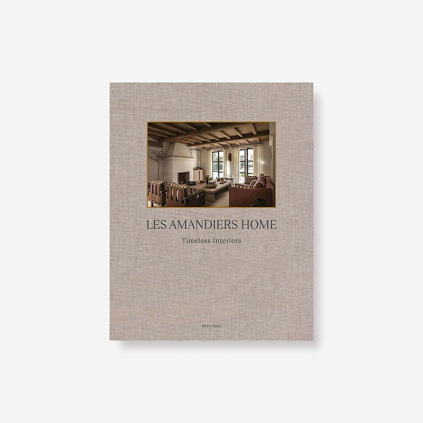 Книга Les Amandiers Home: Timeless Interiors, Beta-Plus Publishing
