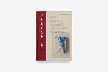 Книга Furoshiki: And the Japanese Art of Gift Wrapping, Laurence King Publishing