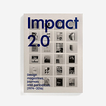 Книга IMPACT 2.0: Design magazines, journals and periodicals [1974-2016], Unit Editions