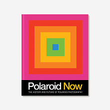 Книга Polaroid Now: The History and Future of Polaroid Photography, Chronicle Books