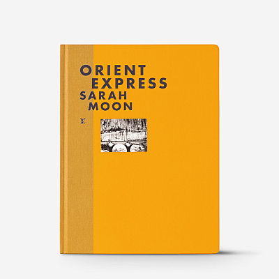 Книга Orient Express by Sarah Moon (Fashion eye) Louis Vuitton
