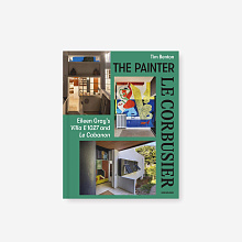 Книга The Painter Le Corbusier: Eileen Gray's Villa E 1027 and Le Cabanon, Birkhäuser