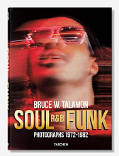 Книга Soul. R&B. Funk. Photographs 1972-1982, Taschen