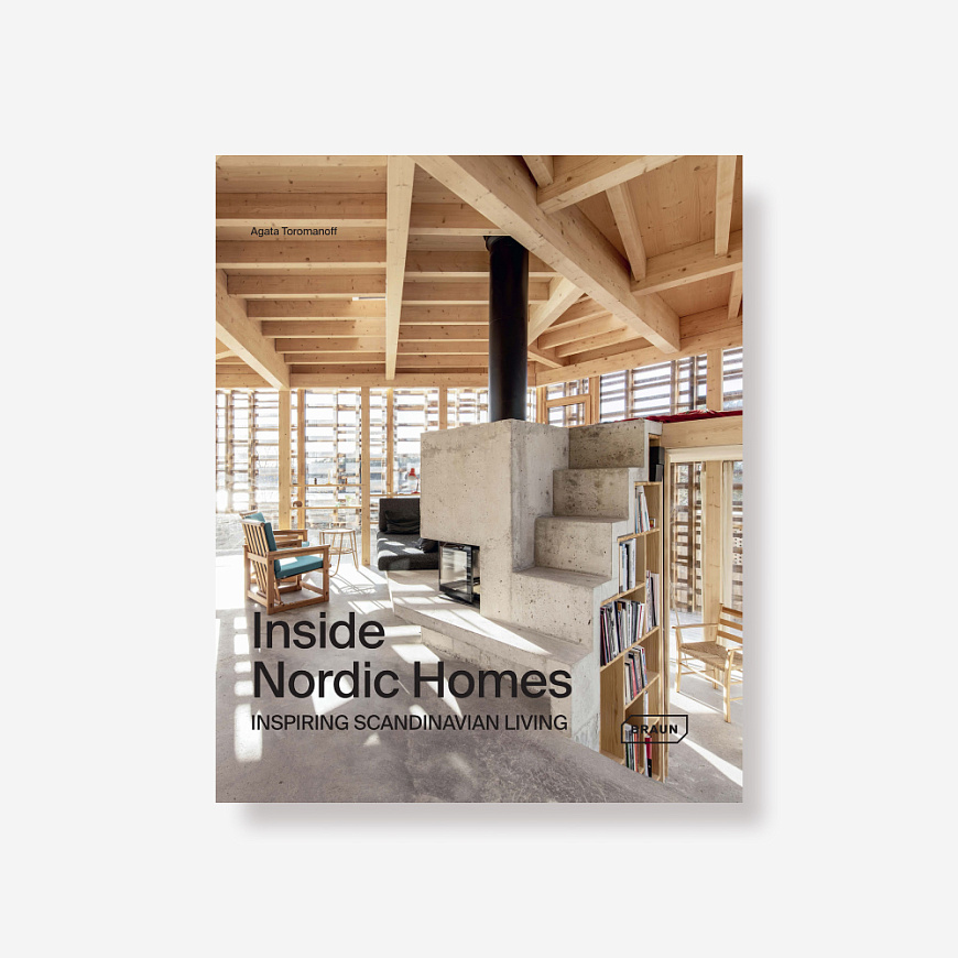 Книга Inside Nordic Homes: Inspiring Scandinavian Living, Braun Publishing