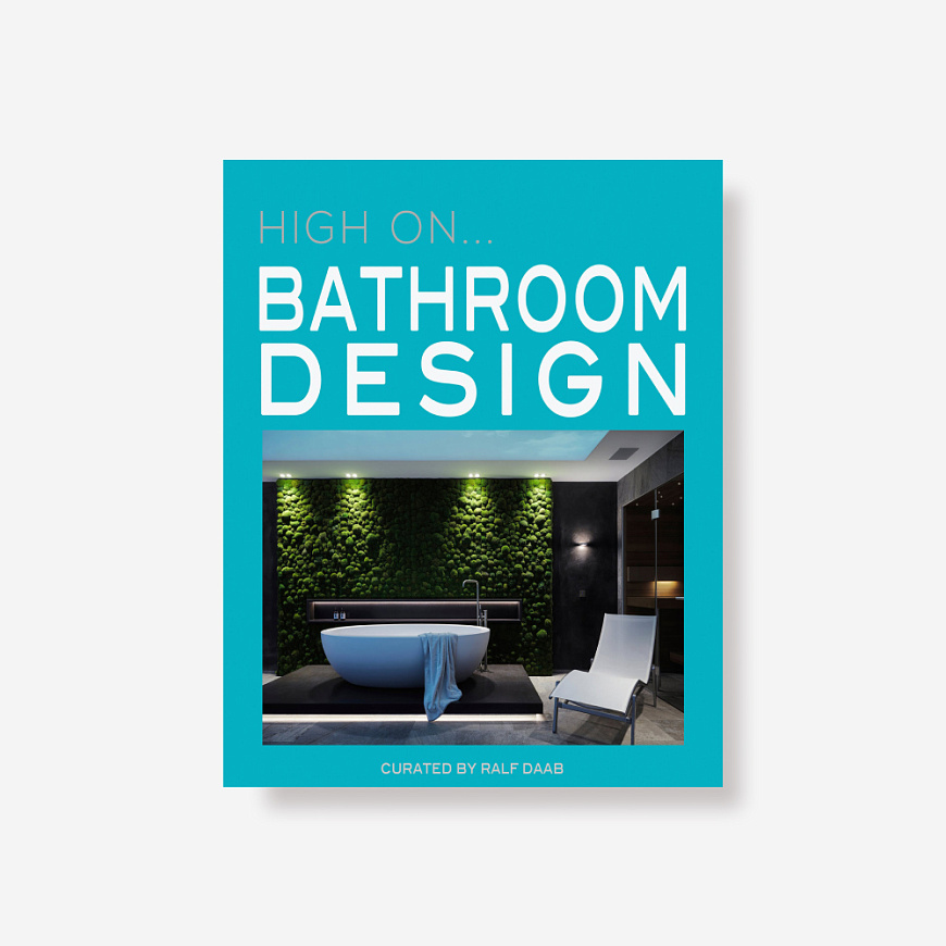 Книга High On…Bathroom Design, Loft Publications