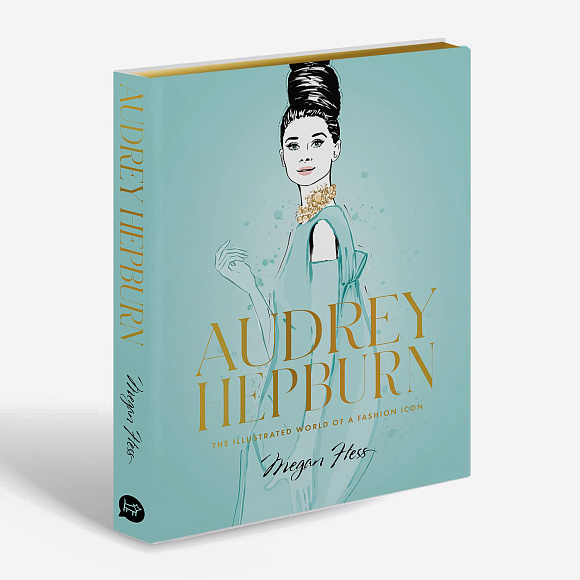 Книга Audrey Hepburn: The Illustrated World of a Style Icon, 