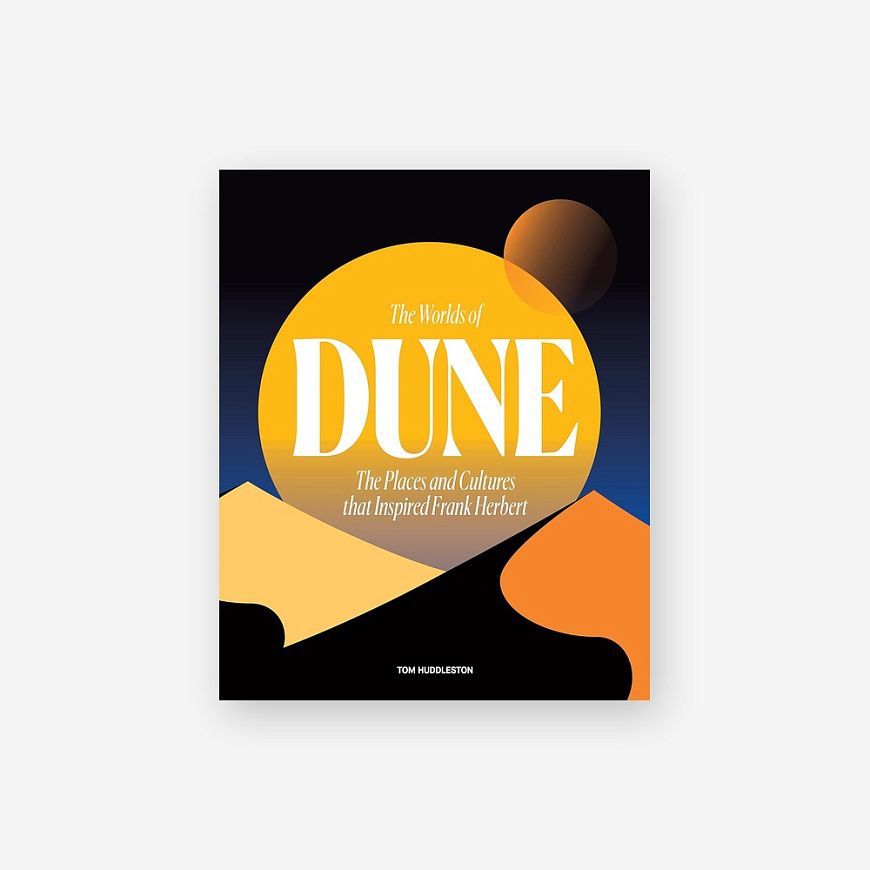 Книга The Worlds of Dune: The Places and Cultures that Inspired Frank Herbert, 