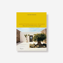 Книга Mediterranean Homes: The Art of Embracing Light, Rizzoli International Publications Inc.