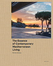 Книга The Essence of Contemporary Mediterranean Living, Beta-Plus Publishing