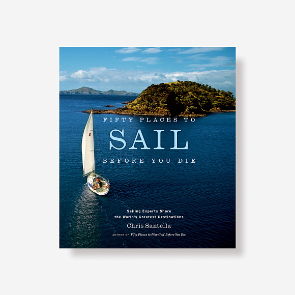 Книга Fifty Places to Sail Before You Die, Abrams Books