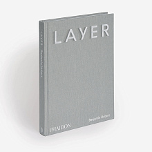 Книга LAYER by Benjamin Hubert, Phaidon Press