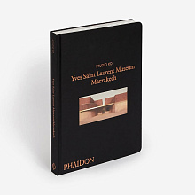 Книга Yves Saint Laurent Museum Marrakech by Studio KO, Phaidon Press
