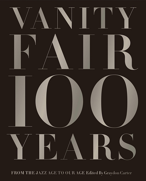 Книга Vanity Fair 100 Years: From the Jazz Age to Our Age, Abrams Books